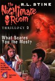 The Nightmare Room Thrillogy #2: What Scares You the Most? (eBook, ePUB)