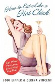 How to Eat Like a Hot Chick (eBook, ePUB)