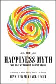 The Happiness Myth (eBook, ePUB) The Happiness Myth (eBook, ePUB)
