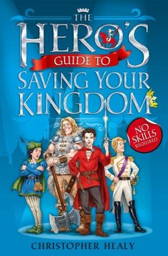 The Hero's Guide to Saving Your Kingdom (eBook, ePUB) - Healy, Christopher