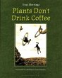 Plants Don't Drink Coffee (eBook, ePUB) - Bild 1