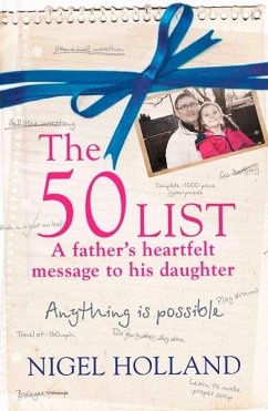 The 50 List - A Father's Heartfelt Message to his Daughter (eBook, ePUB) - Holland, Nigel