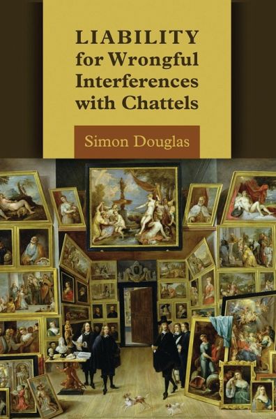 Liability for Wrongful Interferences with Chattels (eBook, PDF) Liability for Wrongful Interferences with Chattels (eBook, PDF)