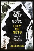 The Rest Is Noise Series: City of Nets (eBook, ePUB)