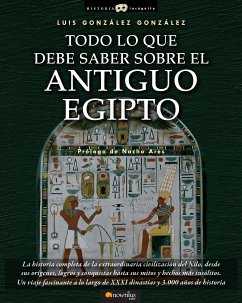 Todo lo que debe saber sobre el Antiguo Egipto (eBook, ePUB) - González González, Luis