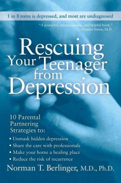Rescuing Your Teenager from Depression (eBook, ePUB) - Berlinger, Norman T.