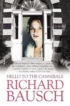 Hello to the Cannibals (eBook, ePUB) - Bausch, Richard