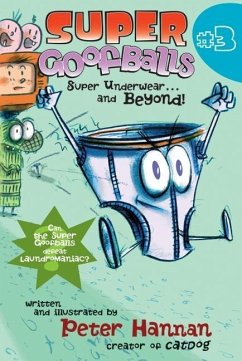 Super Goofballs, Book 3: Super Underwear...and Beyond! (eBook, ePUB) - Hannan, Peter