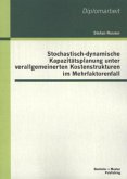 Stochastisch-dynamische Kapazitätsplanung unter verallgemeinerten Kostenstrukturen im Mehrfaktorenfall