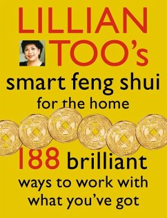 Lillian Too's Smart Feng Shui For The Home (eBook, ePUB) - Too, Lillian
