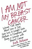 I Am Not My Breast Cancer (eBook, ePUB)
