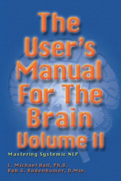 The User's Manual for the Brain Volume II (eBook, ePUB) - Hall, L Michael; Bodenhamer, Bob G