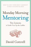 Monday Morning Mentoring (eBook, ePUB) Monday Morning Mentoring (eBook, ePUB)