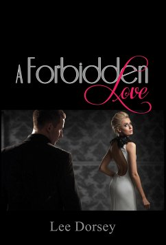 A Forbidden Love (eBook, ePUB) - Dorsey, Lee