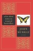 A Few Short Notes on Tropical Butterflies (eBook, ePUB)