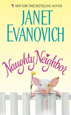 Naughty Neighbor (eBook, ePUB) - Evanovich, Janet