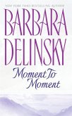Moment to Moment (eBook, ePUB) Moment to Moment (eBook, ePUB)