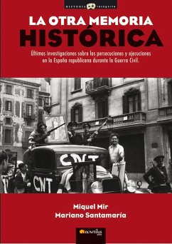 La otra memoria histórica (eBook, ePUB) - Mir Serra, Miquel; Santamaría Rodríguez, Mariano