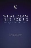 What Islam Did For Us (eBook, ePUB)