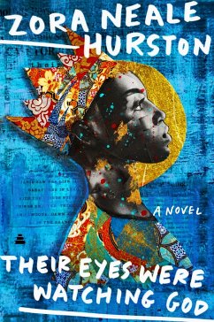 Their Eyes Were Watching God (eBook, ePUB) - Hurston, Zora Neale