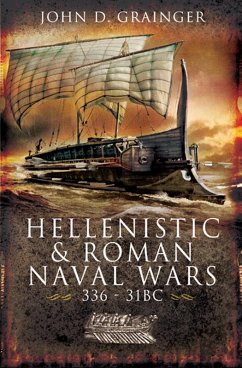 Hellenistic and Roman Naval Wars (eBook, ePUB) - Grainger, John D.