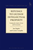 Refusals to License Intellectual Property (eBook, PDF)