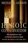 Heroic Conservatism (eBook, ePUB)