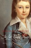 The Lost King of France: The Tragic Story of Marie-Antoinette's Favourite Son (Text Only Edition) (eBook, ePUB)