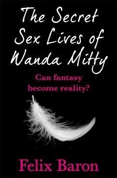 Cover The Secret Sex Lives of Wanda Mitty (eBook, ePUB)