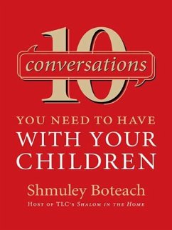 10 Conversations You Need to Have with Your Children (eBook, ePUB) - Boteach, Shmuley