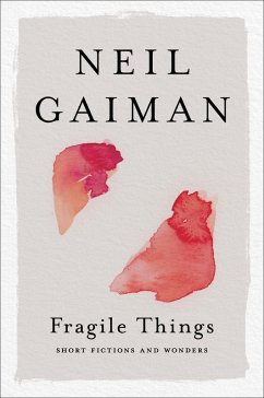 Fragile Things (eBook, ePUB) - Gaiman, Neil