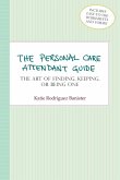 The Personal Care Attendant Guide (eBook, PDF)