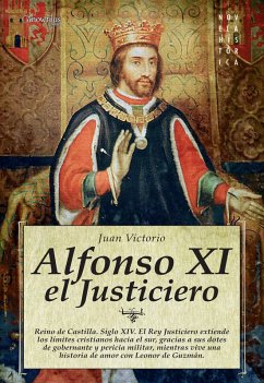 Alfonso XI el Justiciero (eBook, ePUB) - Victorio Martínez, Juan Julián