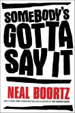 Somebody's Gotta Say It (eBook, ePUB)