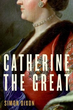 Catherine the Great (eBook, ePUB) - Dixon, Simon