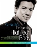 Oz Garcia's The Healthy High-Tech Body (eBook, ePUB)