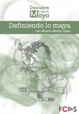 Definiendo lo maya (eBook, ePUB)