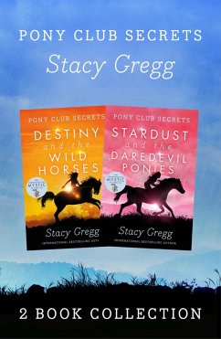 Destiny and Stardust (Pony Club Secrets) (eBook, ePUB) - Gregg, Stacy