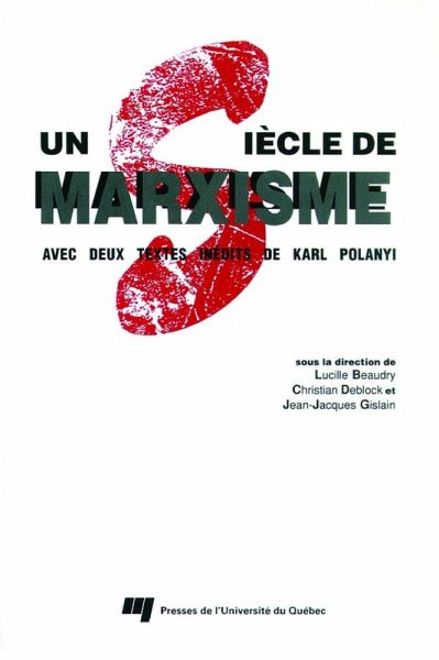 Un siècle de marxisme (eBook, PDF) Un siècle de marxisme (eBook, PDF)