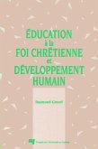 Éducation à la foi chrétienne et développement humain (eBook, PDF) Éducation à la foi chrétienne et développement humain (eBook, PDF)