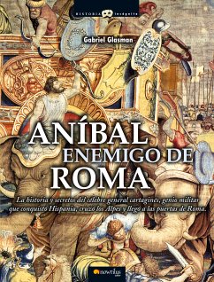 Anibal Enemigo de Roma (eBook, ePUB) - Glasman Saroni, Gabriel