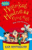 Meerkat Madness Flying High (eBook, ePUB)