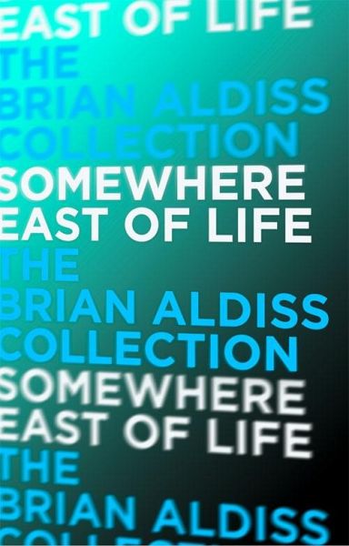Somewhere East of Life (eBook, ePUB) Somewhere East of Life (eBook, ePUB)