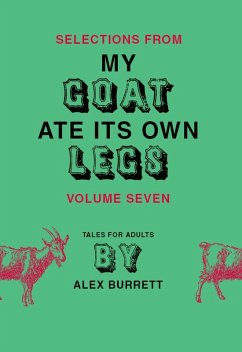 Cover Selections from My Goat Ate Its Own Legs, Volume Seven (eBook, ePUB)