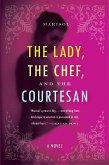 The Lady, the Chef, and the Courtesan (eBook, ePUB)