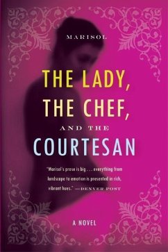 The Lady, the Chef, and the Courtesan (eBook, ePUB) - Marisol