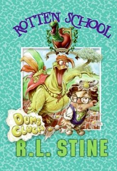 Rotten School #16: Dumb Clucks (eBook, ePUB) - Stine, R. L.