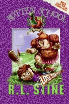 Rotten School #4: Lose, Team, Lose! (eBook, ePUB) - Stine, R. L.