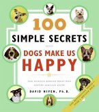 100 Simple Secrets Why Dogs Make Us Happy (eBook, ePUB)