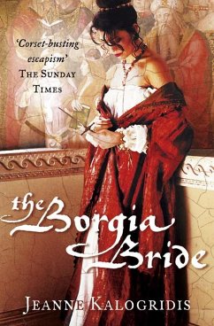 The Borgia Bride (eBook, ePUB) - Kalogridis, Jeanne